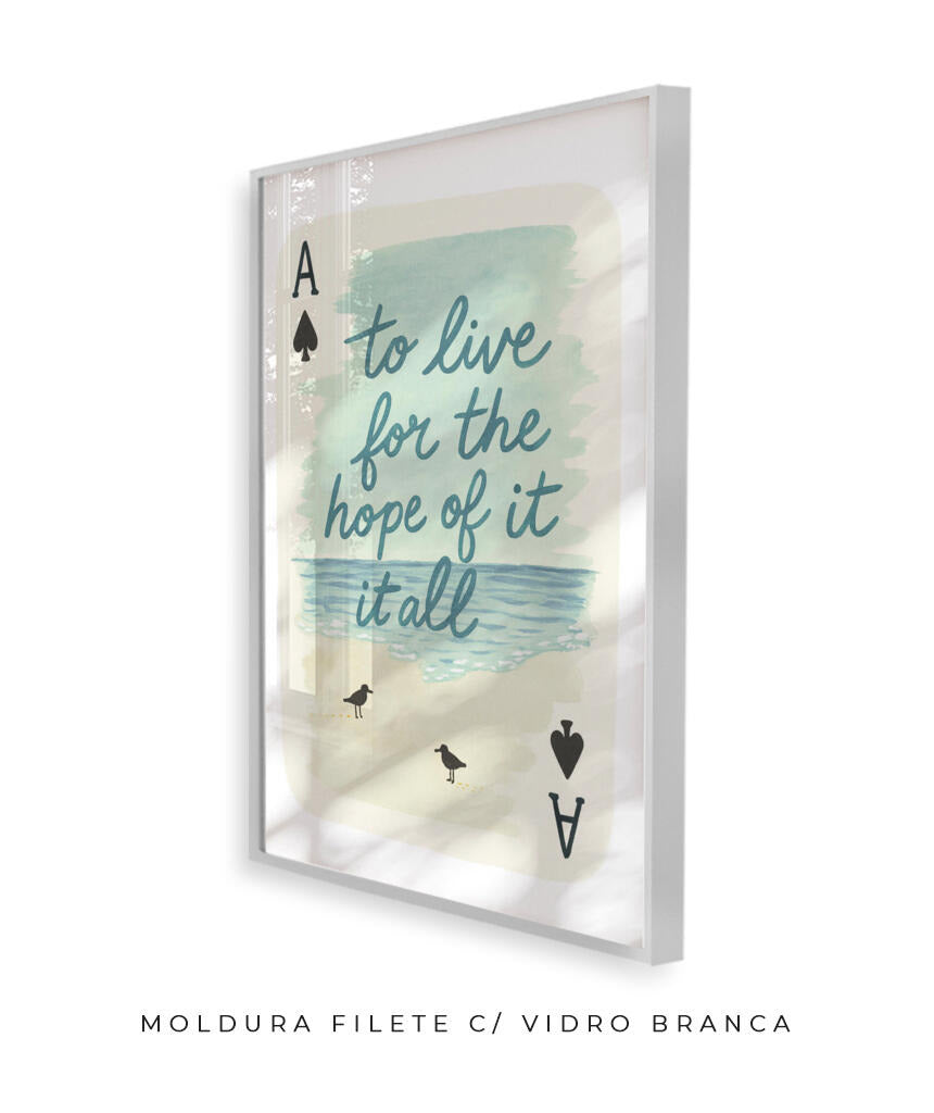 To live for the hope of it all (carta)