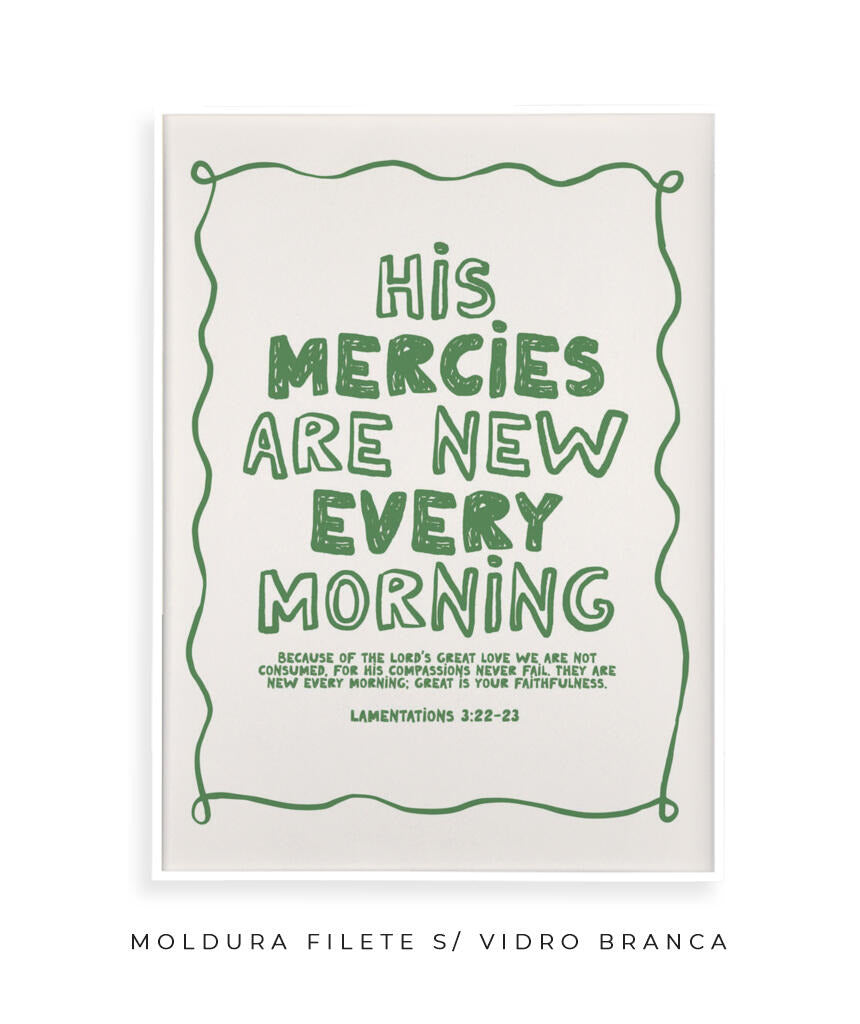 His mercies are new every morning (verde)