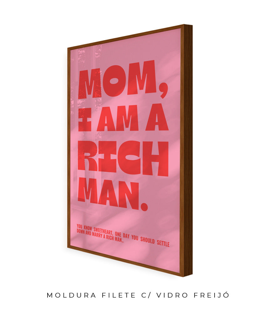 Mom, I Am A Rich Man