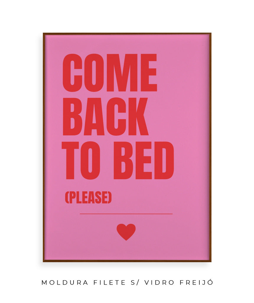 Come back to bed (please)