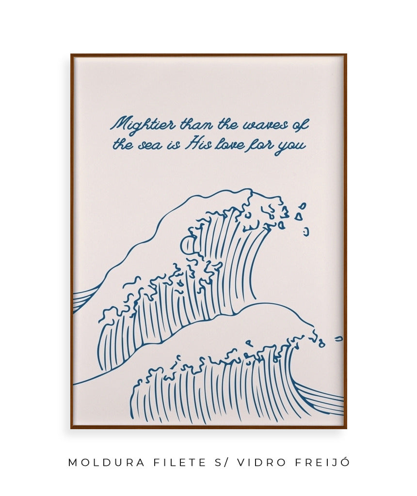 Mais poderoso do que as ondas do mar