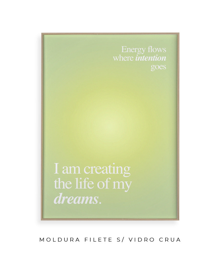 I am creating the life of my dreams