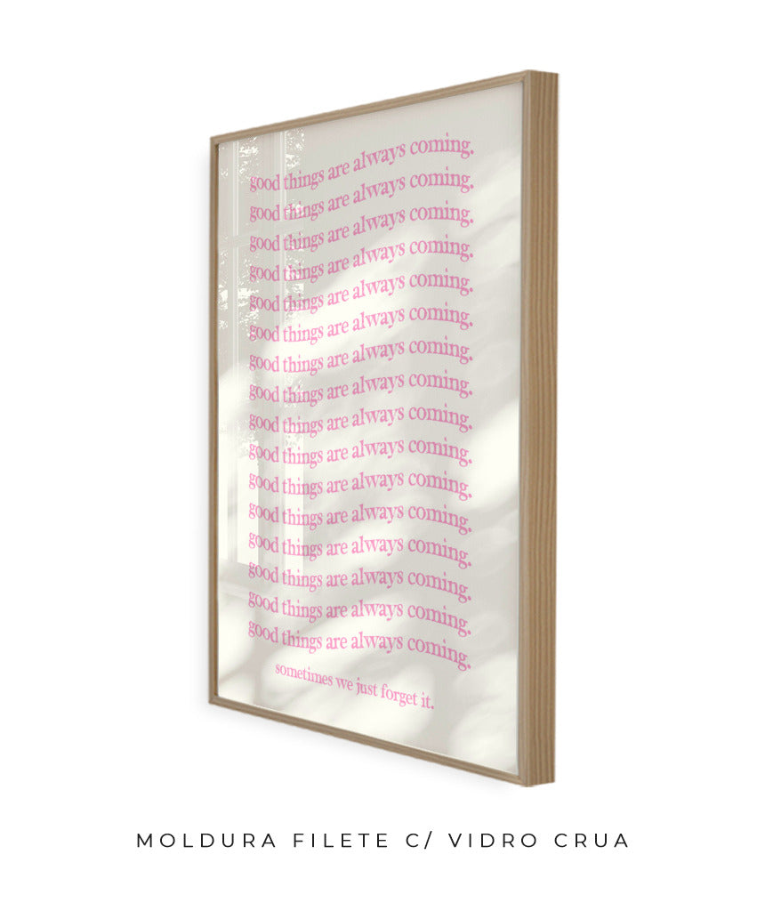 Good things are coming (rosa)