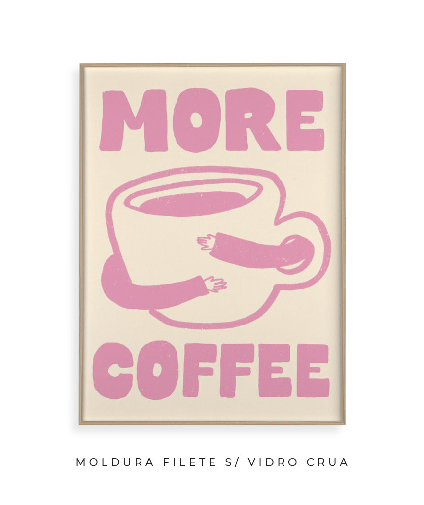 More Coffee- Off white e rosa