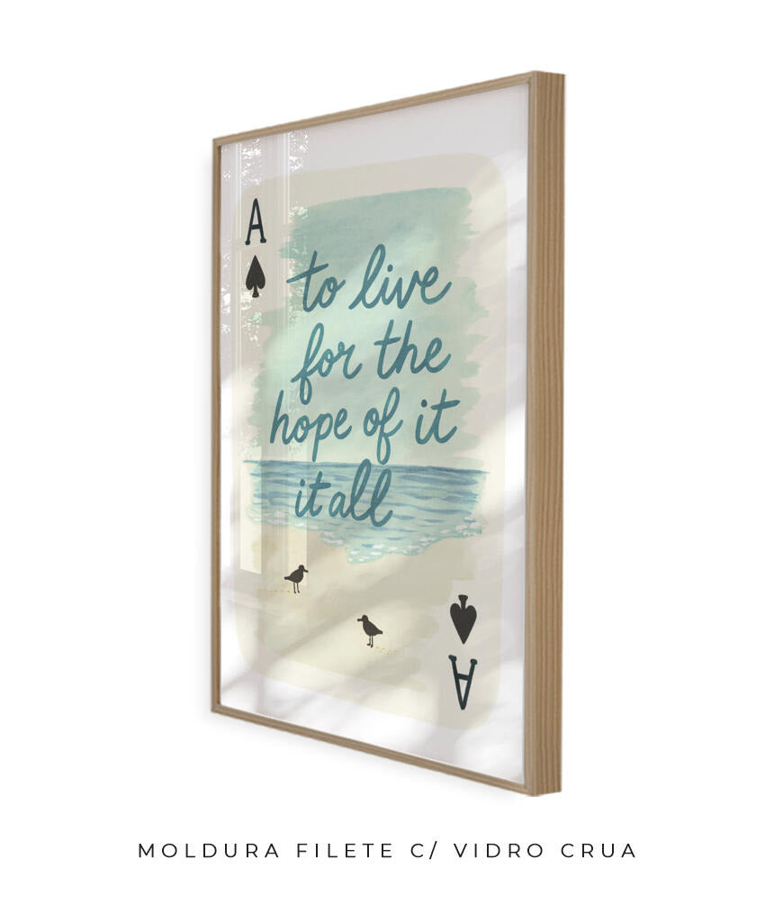 To live for the hope of it all (carta)