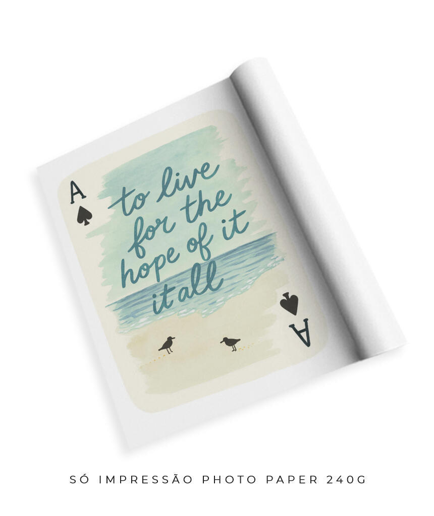 To live for the hope of it all (carta)