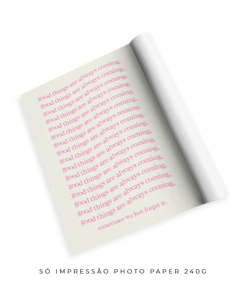 Good things are coming (rosa)