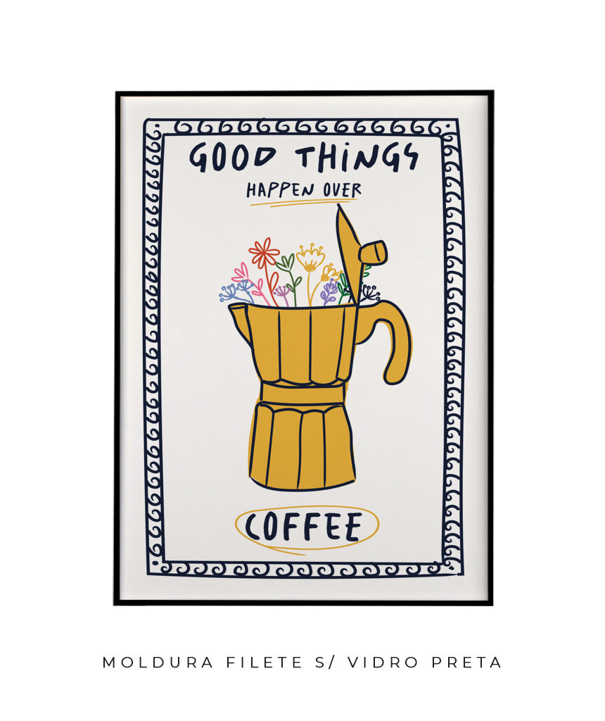 Good things happen over coffee