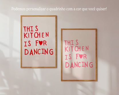 This kitchen is for dancing! (arquivo digital)