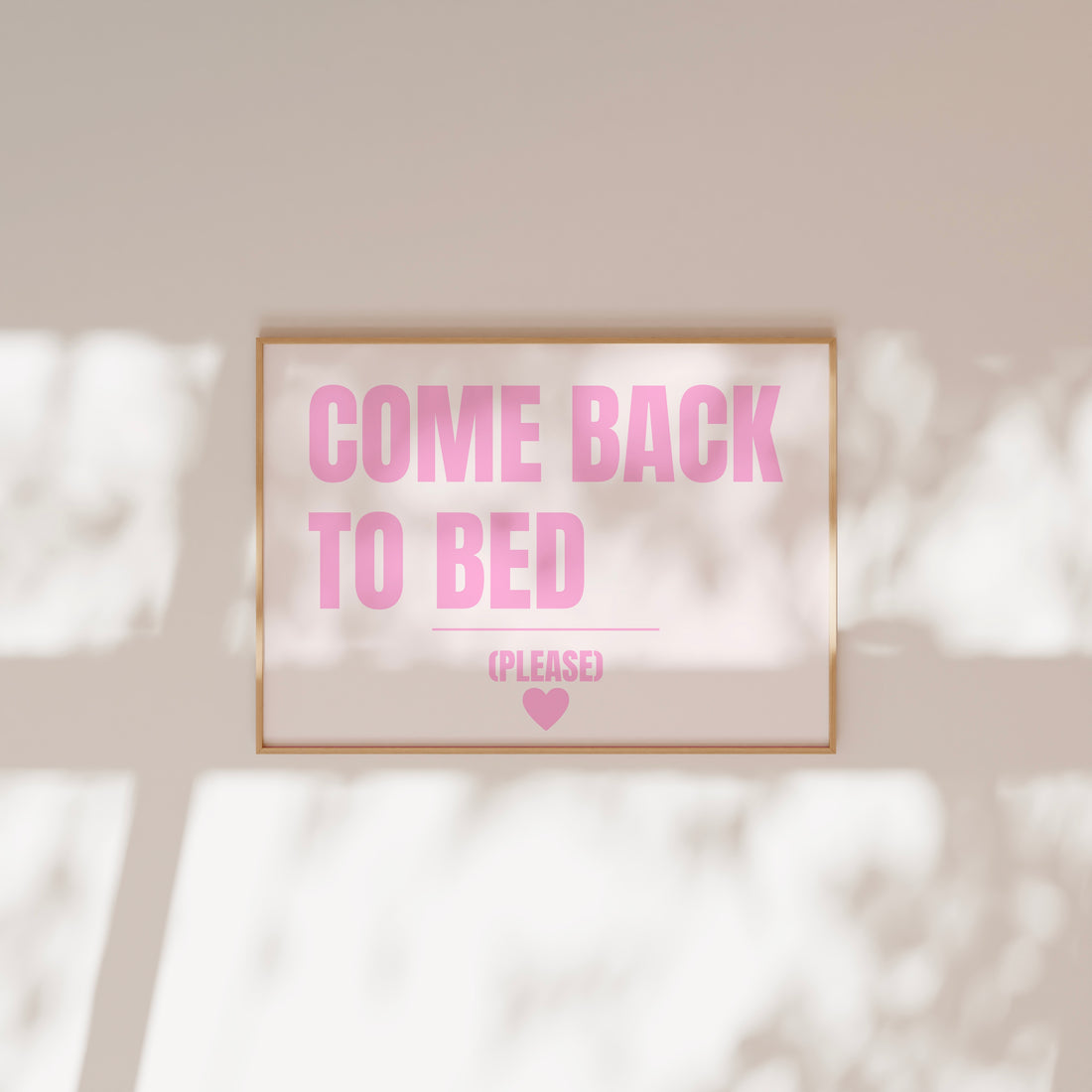 Come back to bed (rosa)- horizontal