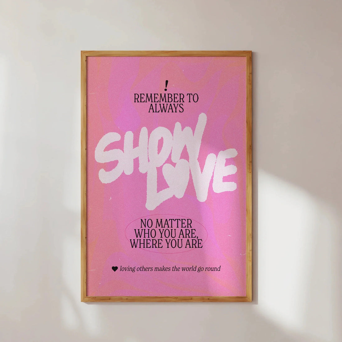 Remember to always show love (arquivo digital)