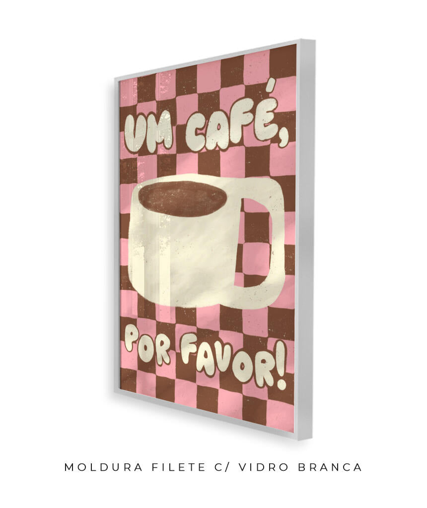 Um café, por favo!- Marrom e rosa