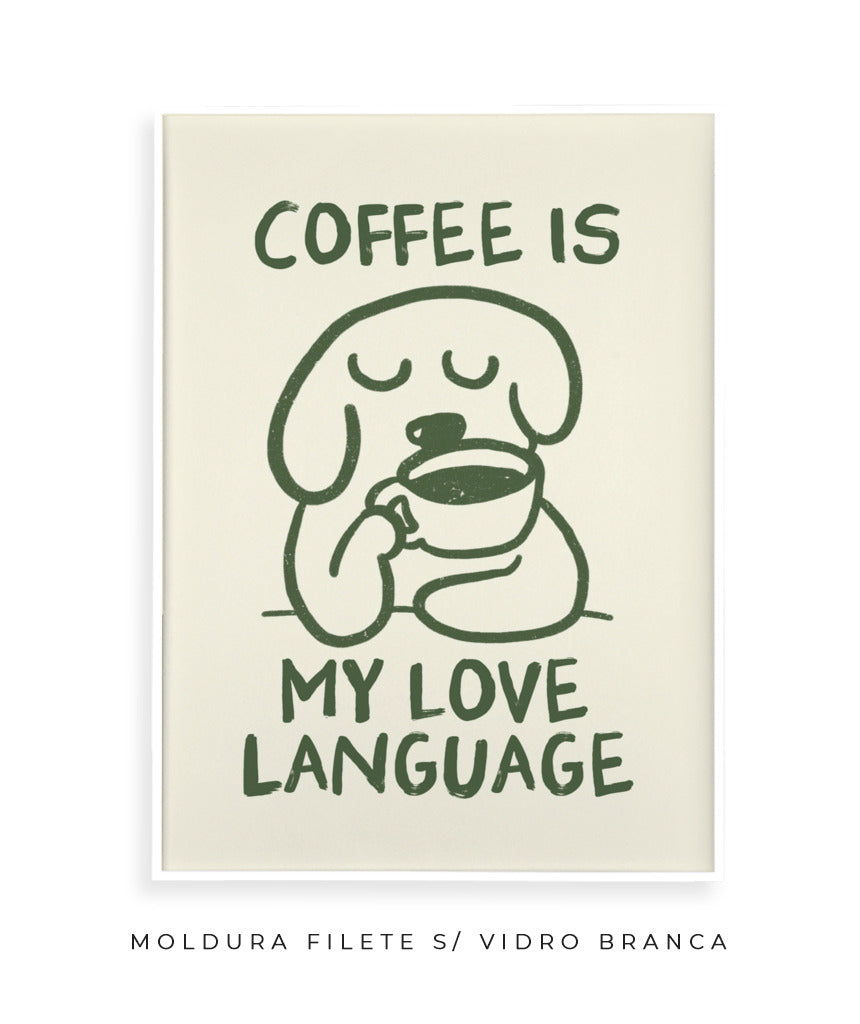 Coffee is my love language