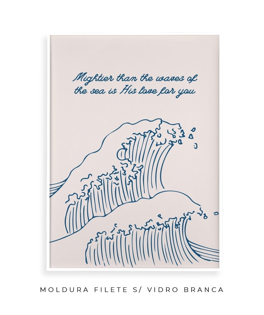 Mais poderoso do que as ondas do mar