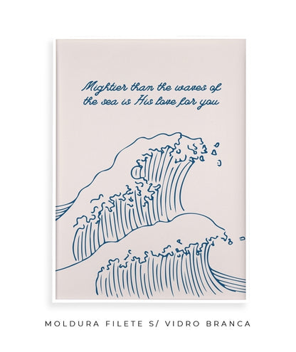 Mais poderoso do que as ondas do mar