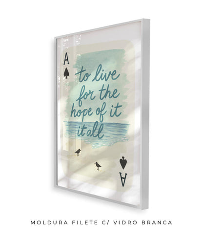 To live for the hope of it all (carta)