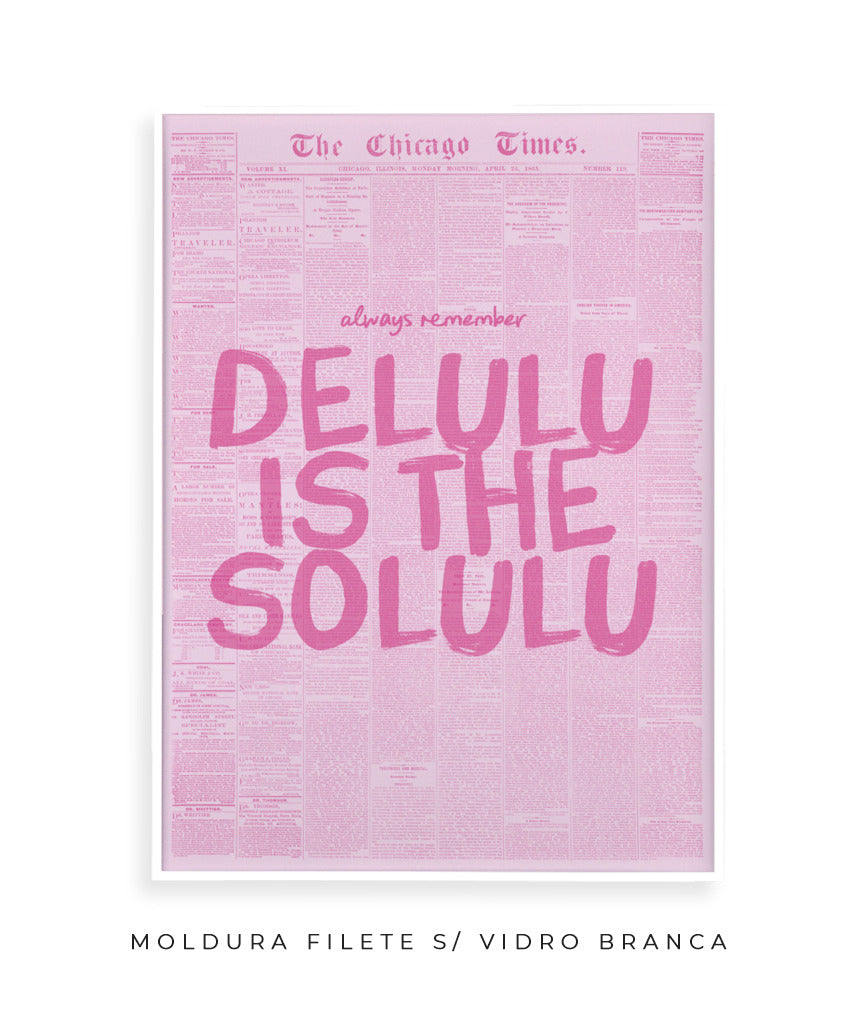 Delulu is the solulu