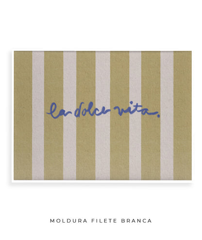 La dolce vita (horizontal)