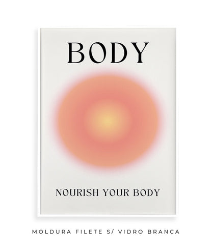 Body- Nourish your body