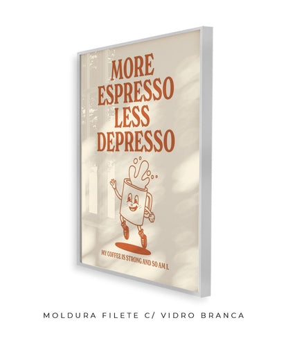 More espresso less depresso