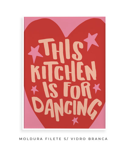 This Kitchen is for Dancing!