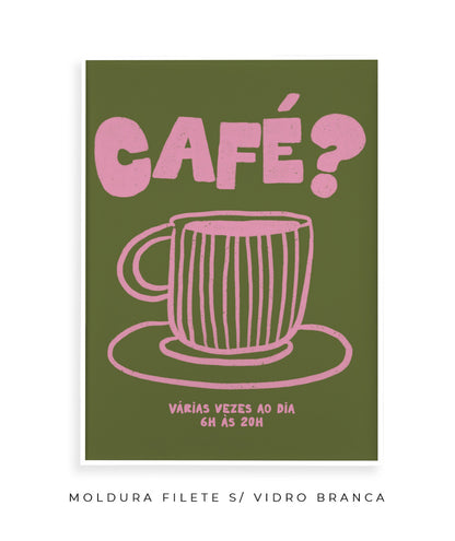 Café?- Verde e rosa