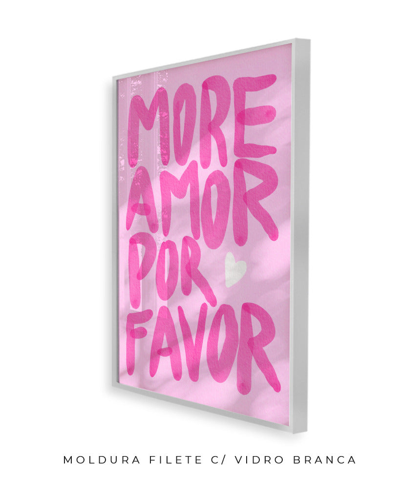 More amor por favor- rosa
