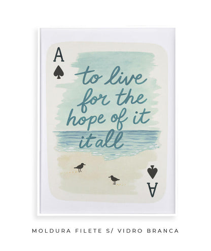 To live for the hope of it all (carta)