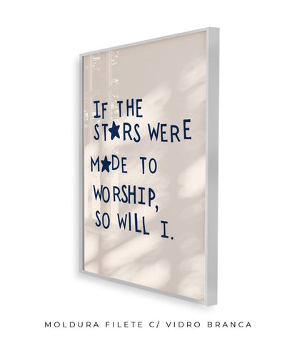 Se as estrelas foram feitas para adorar