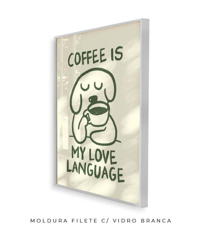 Coffee is my love language