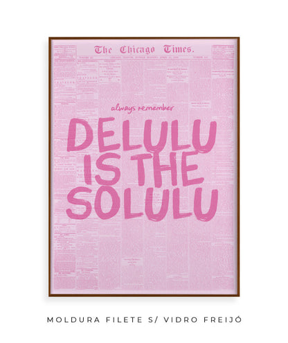 Delulu is the solulu