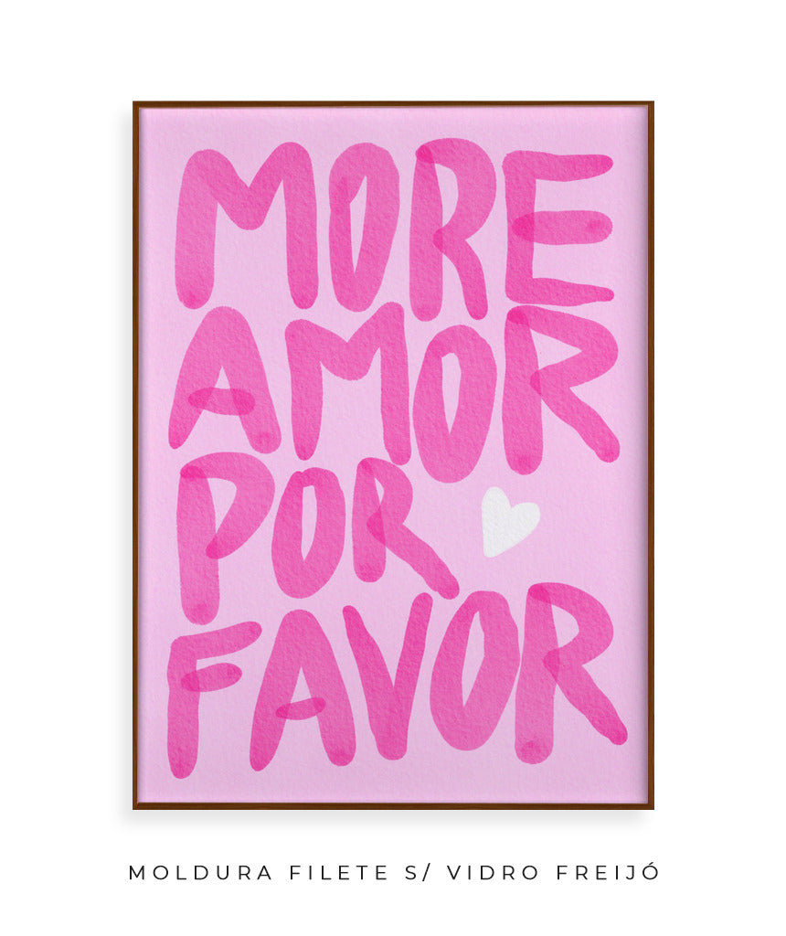 More amor por favor- rosa