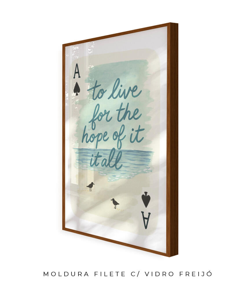To live for the hope of it all (carta)