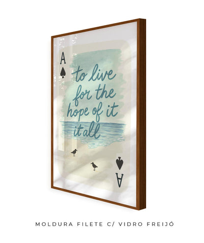 To live for the hope of it all (carta)