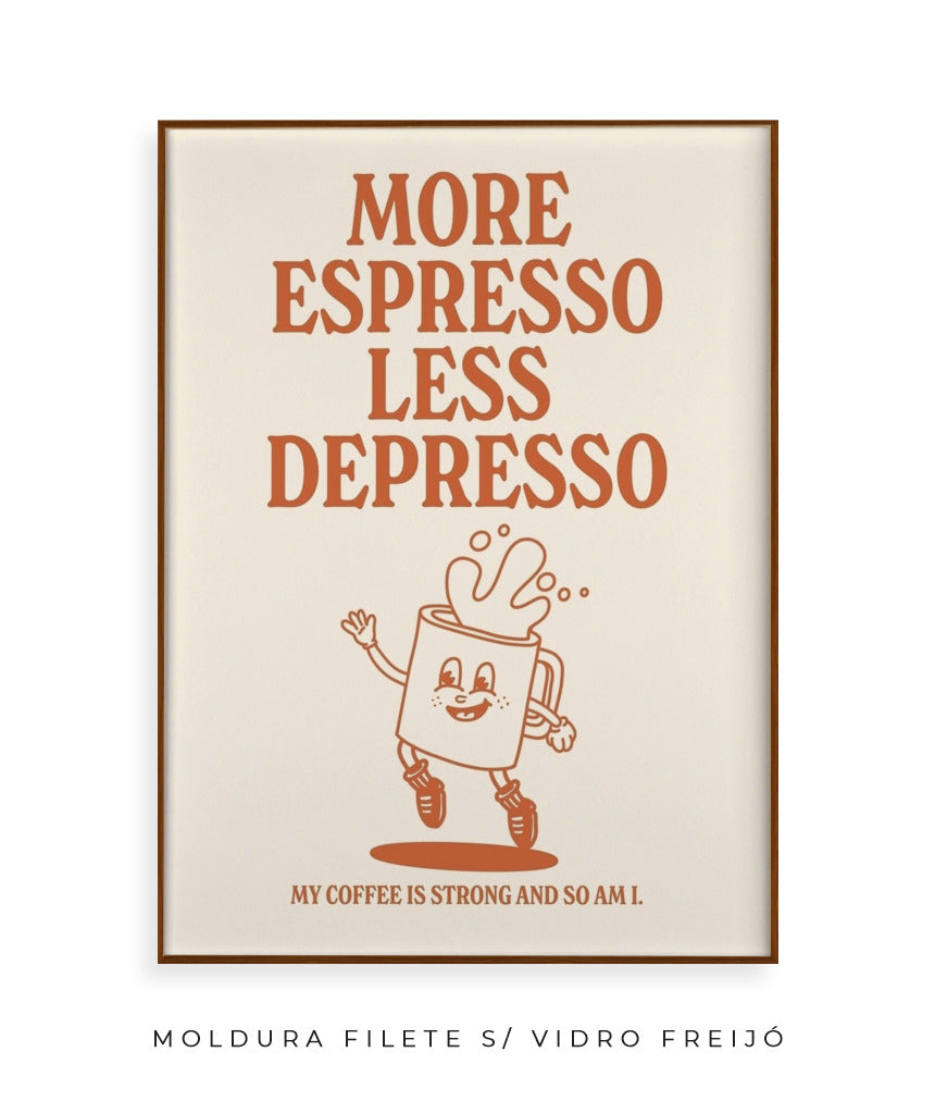 More espresso less depresso