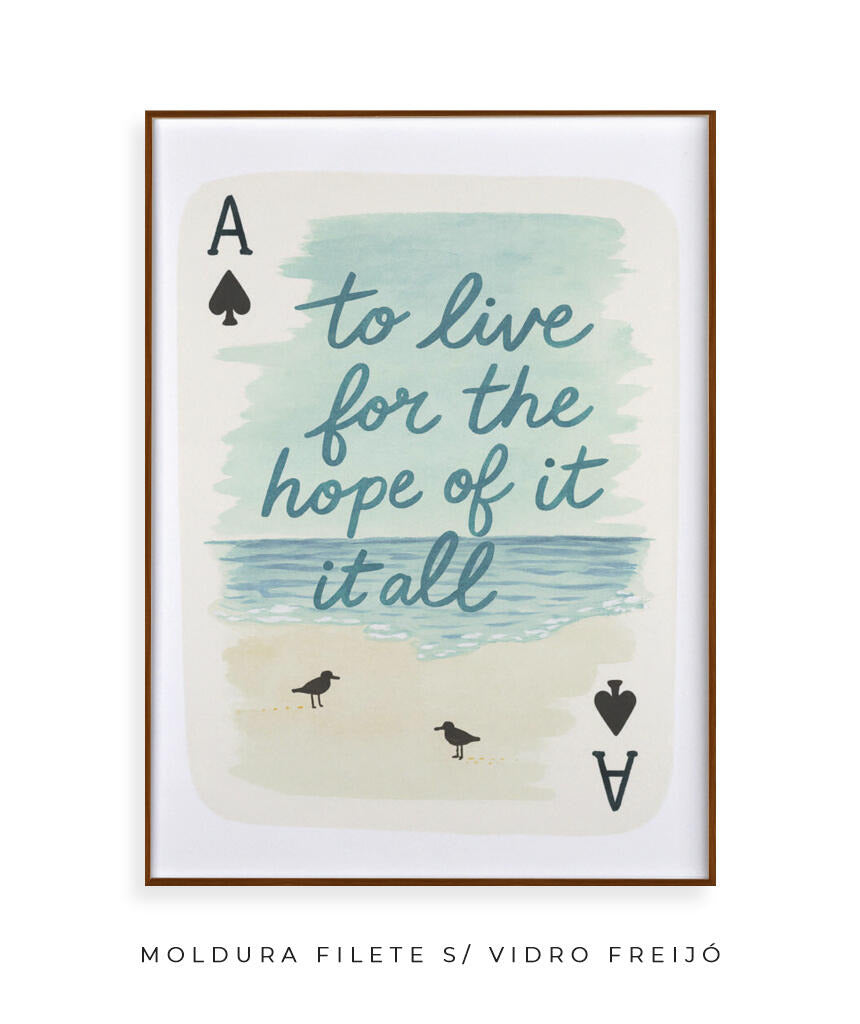 To live for the hope of it all (carta)