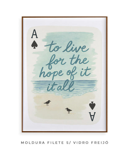 To live for the hope of it all (carta)