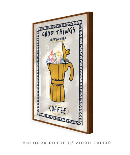 Good things happen over coffee