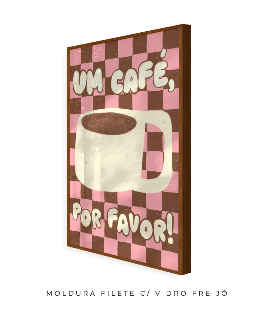 Um café, por favo!- Marrom e rosa