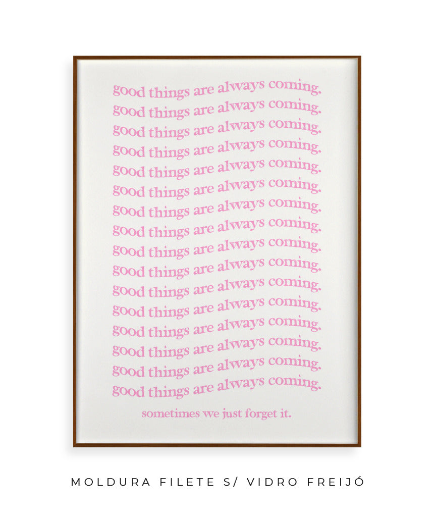 Good things are coming (rosa)