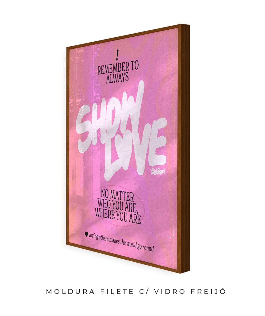 Remember to always show love