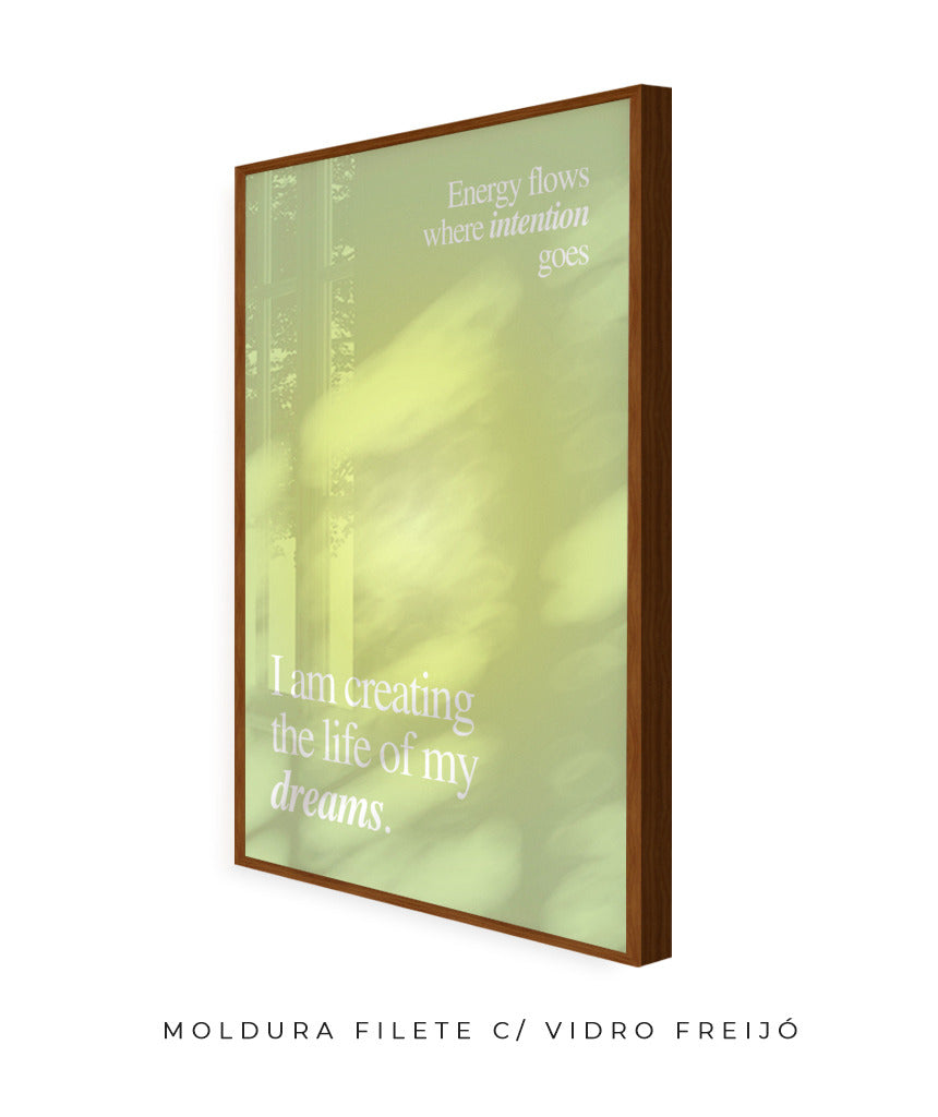 I am creating the life of my dreams