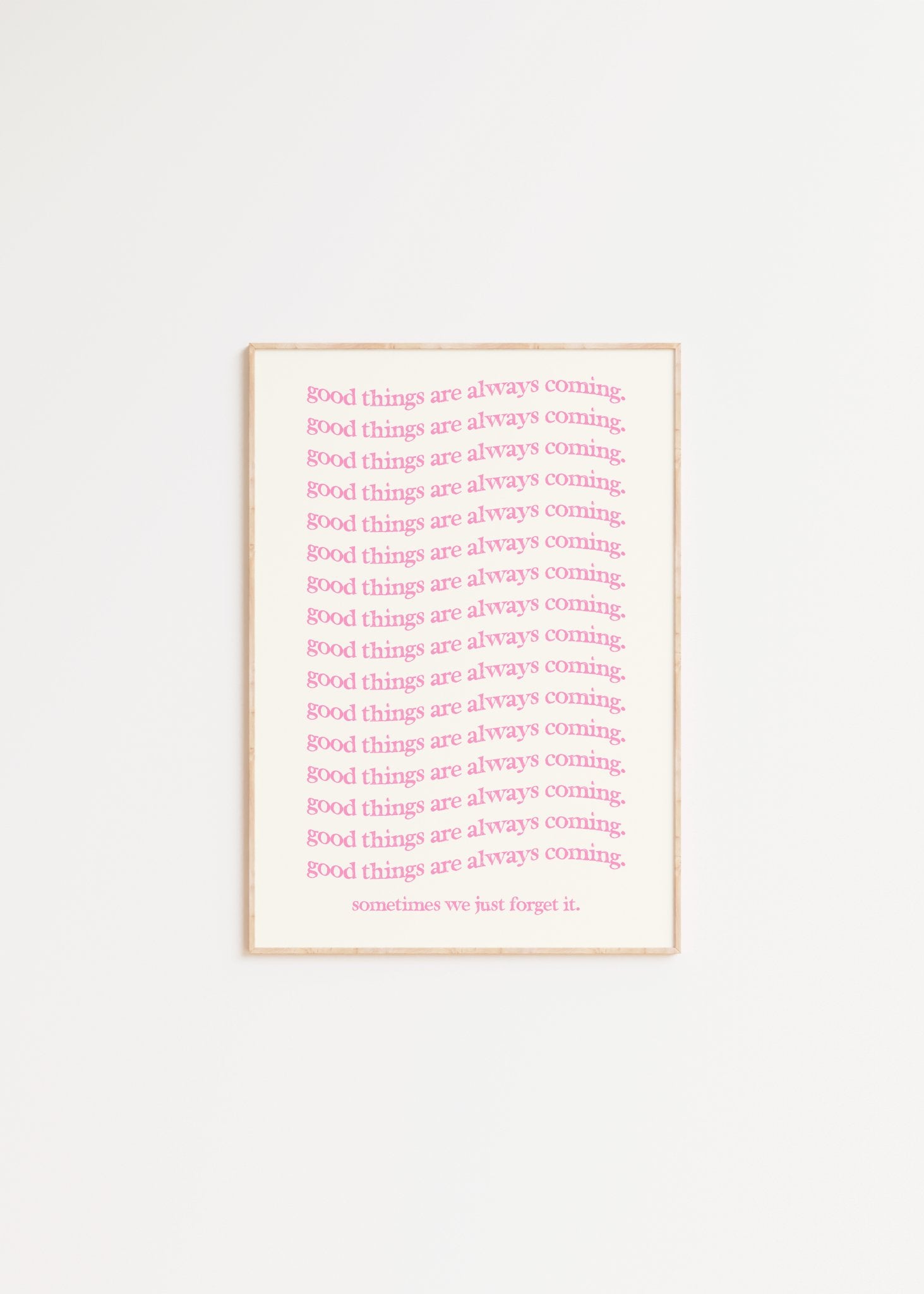 Good things are coming (rosa)