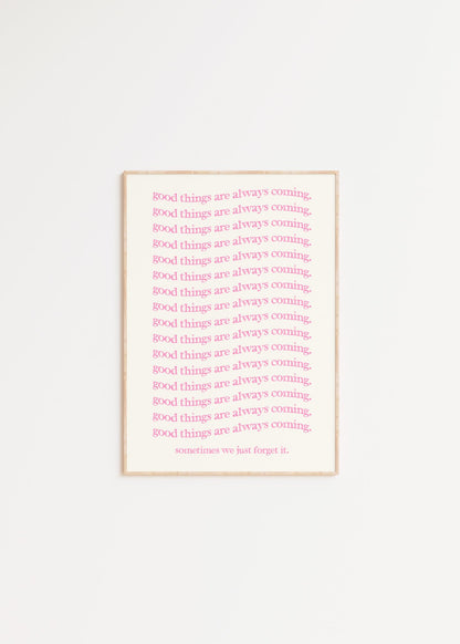 Good things are coming (rosa)