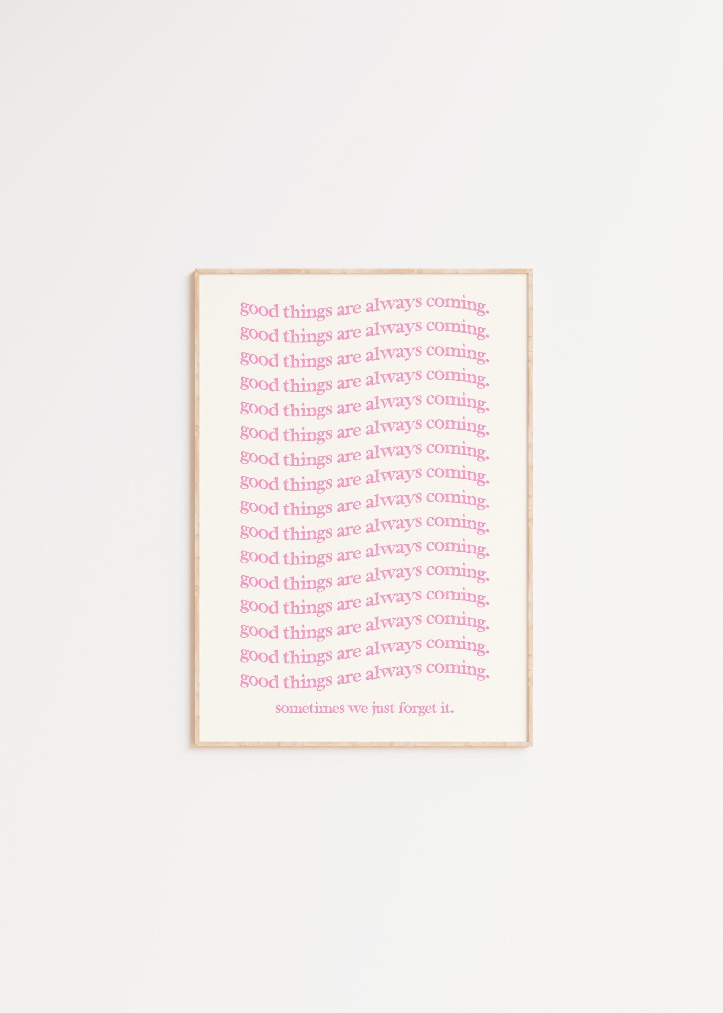 Good things are coming (rosa) (arquivo digital)