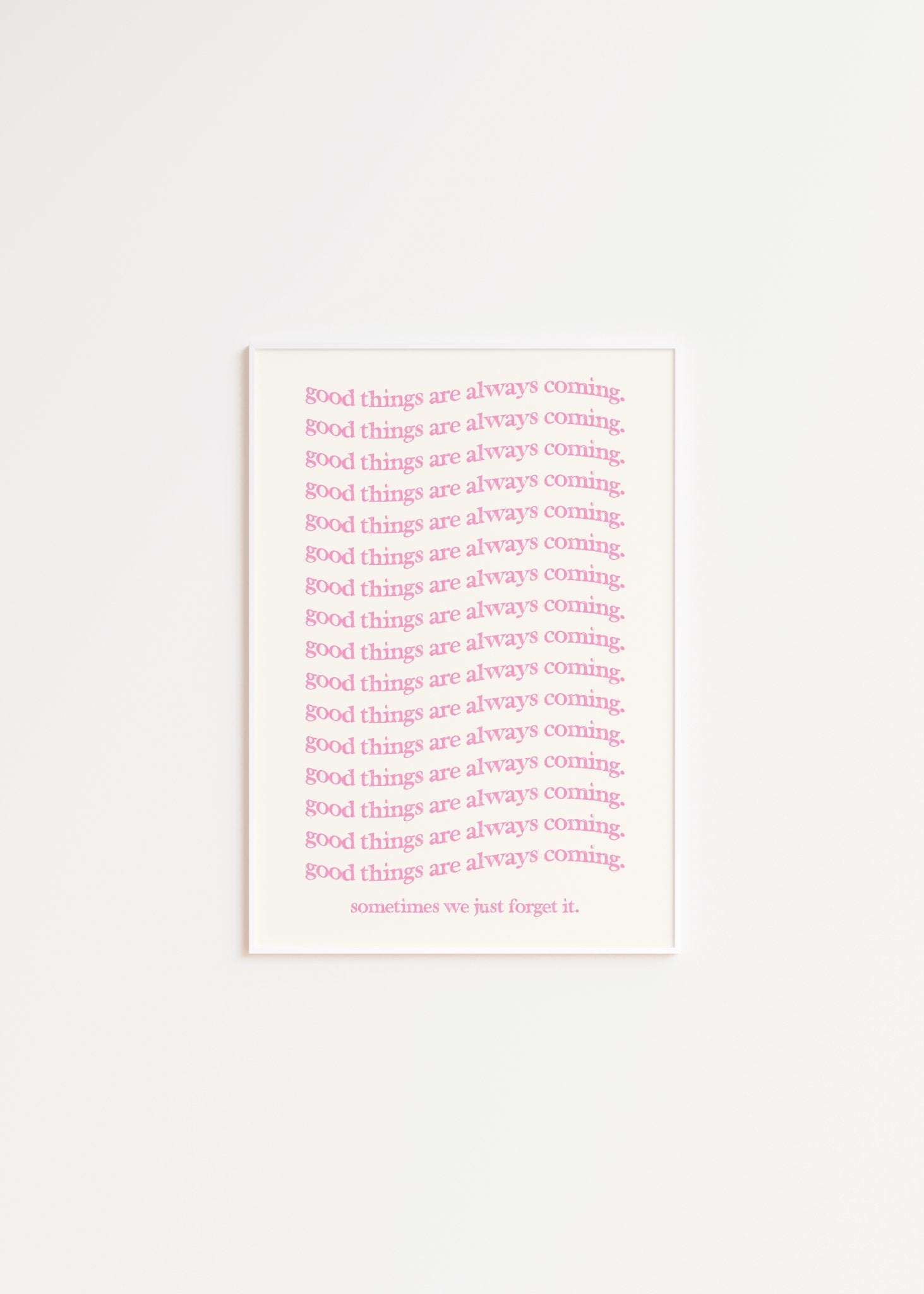 Good things are coming (rosa) (arquivo digital)