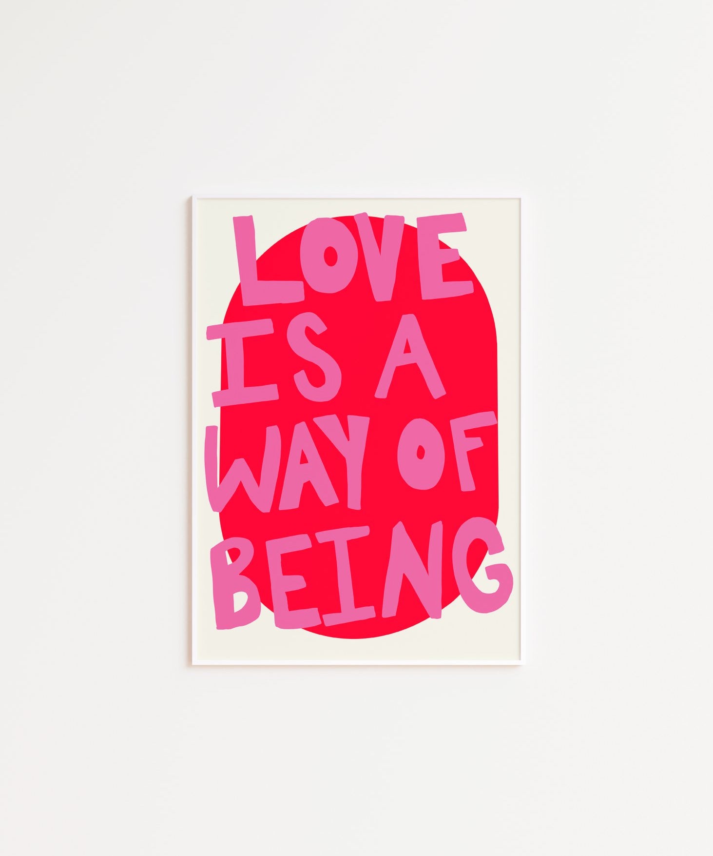Love is a way of being- rosa e vermelho
