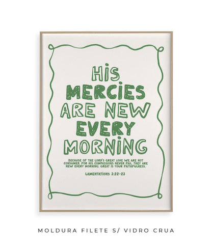His mercies are new every morning (verde)