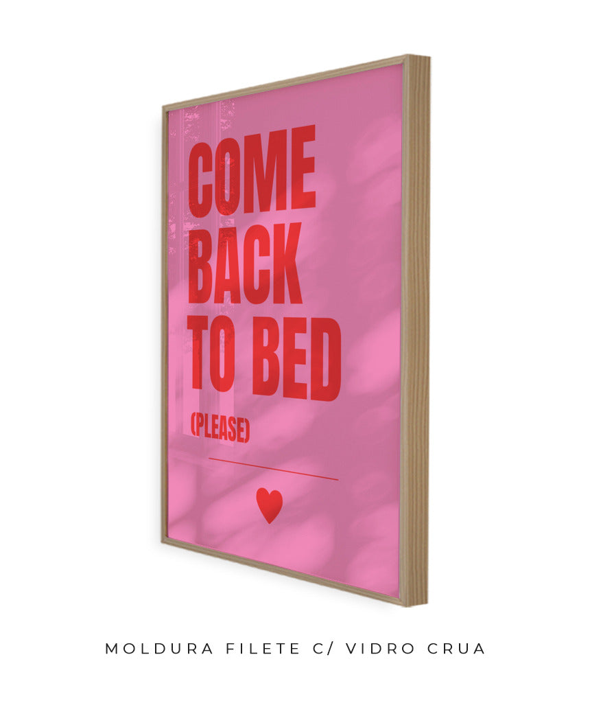 Come back to bed (please)