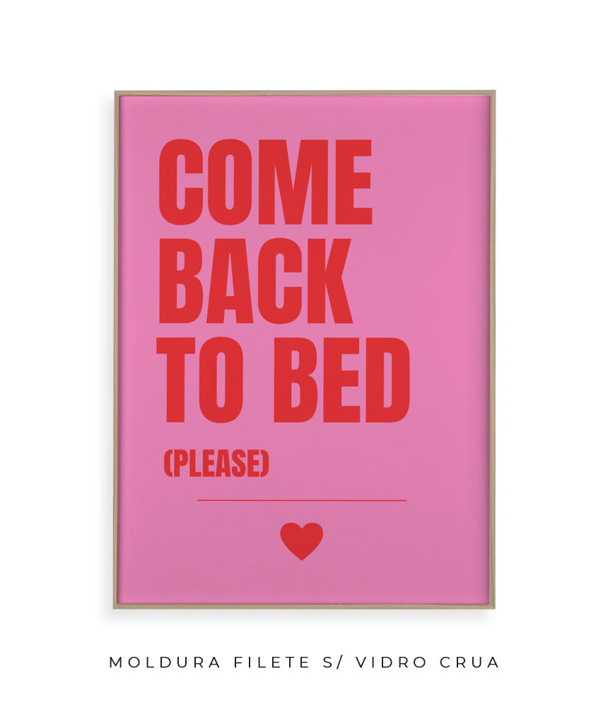 Come back to bed (please)